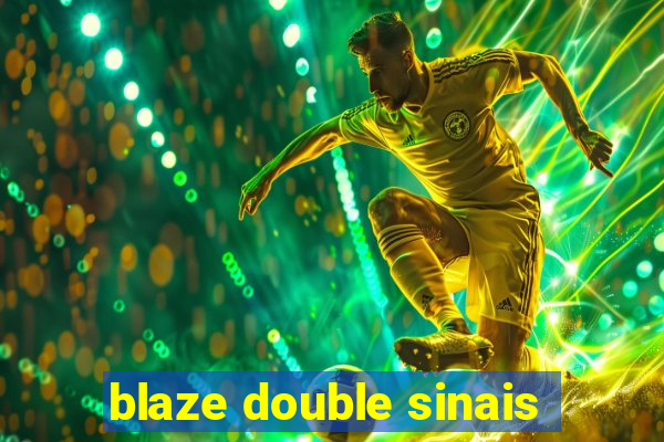 blaze double sinais